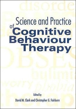 Science and Practice of Cognitive Behaviour Therapy