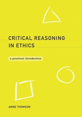 Critical Reasoning in Ethics