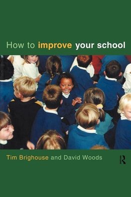 Brighouse, T: How to Improve Your School