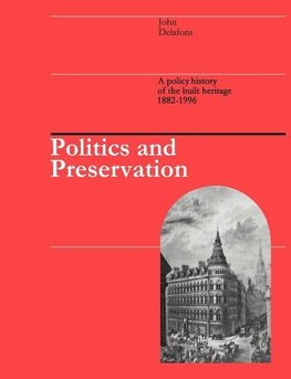 Delafons, J: Politics and Preservation