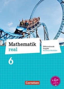 Mathematik real 6. Schuljahr. Schülerbuch. Differenzierende Ausgabe Nordrhein-Westfalen