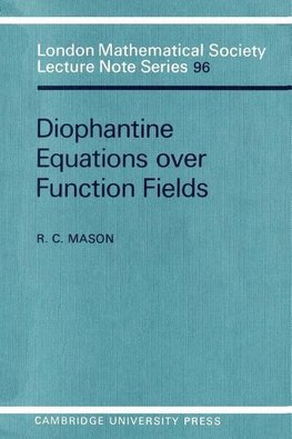 Diophantine Equations Over Function Fields