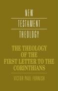 The Theology of the First Letter to the Corinthians