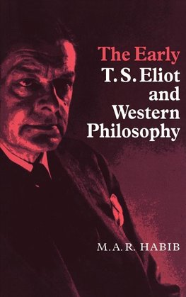 The Early T. S. Eliot and Western Philosophy