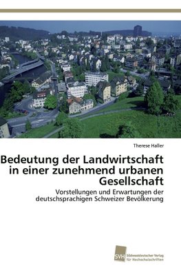 Bedeutung der Landwirtschaft in einer zunehmend urbanen Gesellschaft