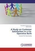 A Study on Customer Satisfaction in a Co-Operative Bank