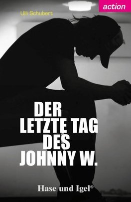 Der letzte Tag des Johnny W.