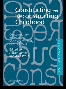 James, A: Constructing and Reconstructing Childhood