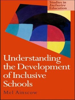 Ainscow, M: Understanding the Development of Inclusive Schoo