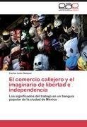 El comercio callejero y el imaginario de libertad e independencia