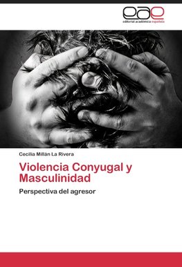 Violencia Conyugal y Masculinidad