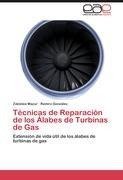 Técnicas de Reparación de los Álabes de Turbinas de Gas