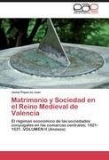 Matrimonio y Sociedad en el Reino Medieval de Valencia