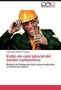 Estilo de vida laboral del sector carbonífero