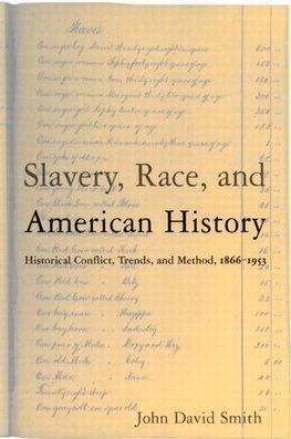 Smith, J: Slavery, Race and American History