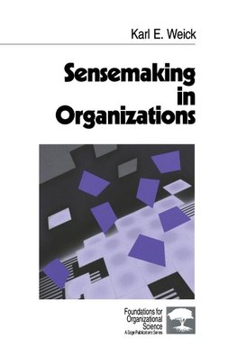 Weick, K: Sensemaking in Organizations