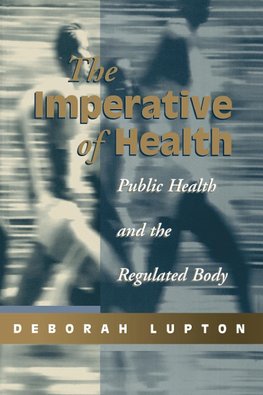 Lupton, D: Imperative of Health