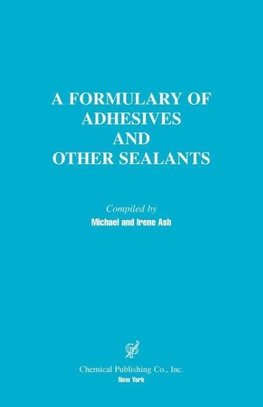 A Formulary of Adhesives and Other Sealants