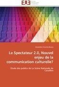 Le Spectateur 2.0, Nouvel enjeu de la communication culturelle?