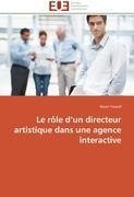 Le rôle d'un directeur artistique dans une agence interactive