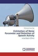 Estimation of Noise Parameter and Detection of Speech Activity