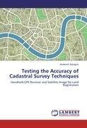 Testing the Accuracy of Cadastral Survey Techniques