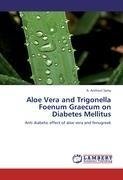 Aloe Vera and Trigonella Foenum Graecum on Diabetes Mellitus