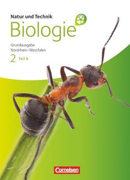 Natur und Technik - Biologie 02. Teil A Schülerbuch. Grundausgabe Nordrhein-Westfalen