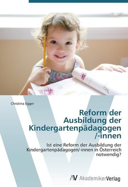 Reform der Ausbildung der Kindergartenpädagogen /-innen