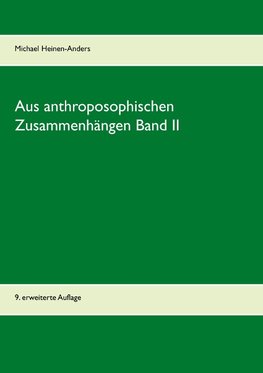 Aus anthroposophischen Zusammenhängen Band II