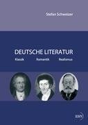 Deutsche Literatur - Klassik, Romantik, Realismus