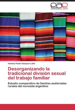 Desorganizando la tradicional división sexual del trabajo familiar