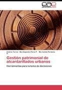 Gestión patrimonial de alcantarillados urbanos