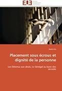 Placement sous écrous et dignité de la personne