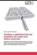 Análisis y optimización de modelos de colas con datos inciertos