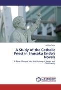 A Study of the Catholic Priest in Shusaku Endo's Novels