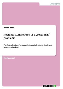Regional Competition as a "relational¿ problem?