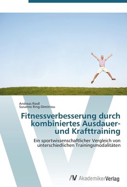 Fitnessverbesserung durch kombiniertes Ausdauer- und Krafttraining