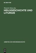 Heilsgeschichte und Liturgie