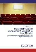 Maxi-Motivational Management Concept in Live Theatre