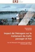 Impact de l'Aérogare sur le traitement du trafic passager et fret