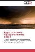 Sagua La Grande migraciones de una ciudad