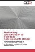 Producción y caracterización de aleaciones magnéticamente blandas