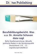 Berufsbildungsbericht. Was u.a. Dr. Annette Schavan dazu sagt