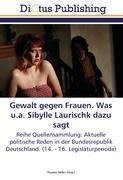 Gewalt gegen Frauen. Was u.a. Sibylle Laurischk dazu sagt