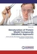 Denaturation of Protein Model Compounds (Adiabatic Approach)