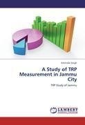 A Study of TRP Measurement in Jammu City