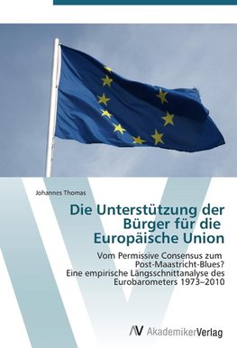 Die Unterstützung der Bürger für die   Europäische Union