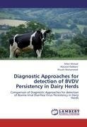 Diagnostic Approaches for detection of BVDV Persistency in Dairy Herds