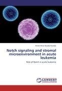 Notch signaling and stromal microenvironment in acute leukemia